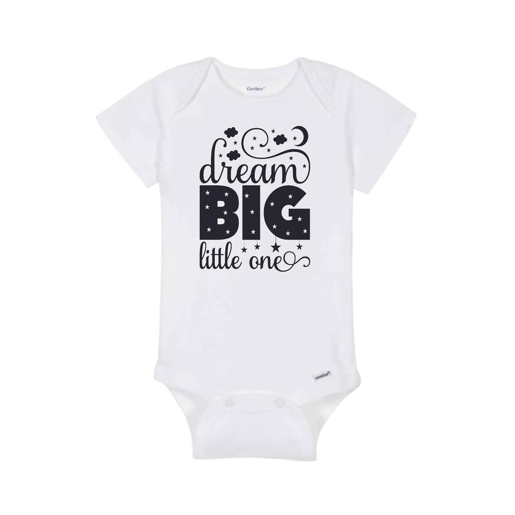 "Dream Big Little One" Onesie® / Bodysuit for Baby