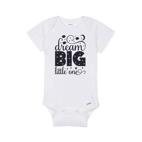 "Dream Big Little One" Onesie® / Bodysuit for Baby