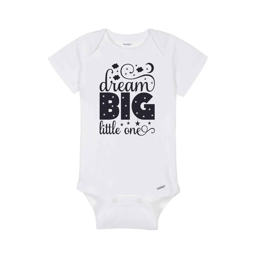 "Dream Big Little One" Onesie® / Bodysuit for Baby