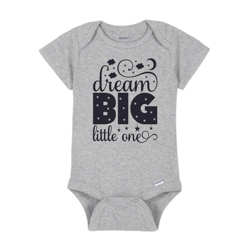 "Dream Big Little One" Onesie® / Bodysuit for Baby