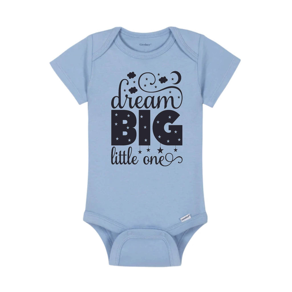 "Dream Big Little One" Onesie® / Bodysuit for Baby