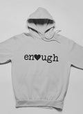 Enough Hoodie-0